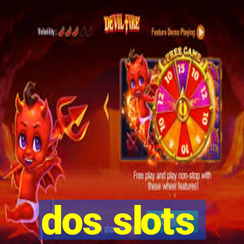 dos slots